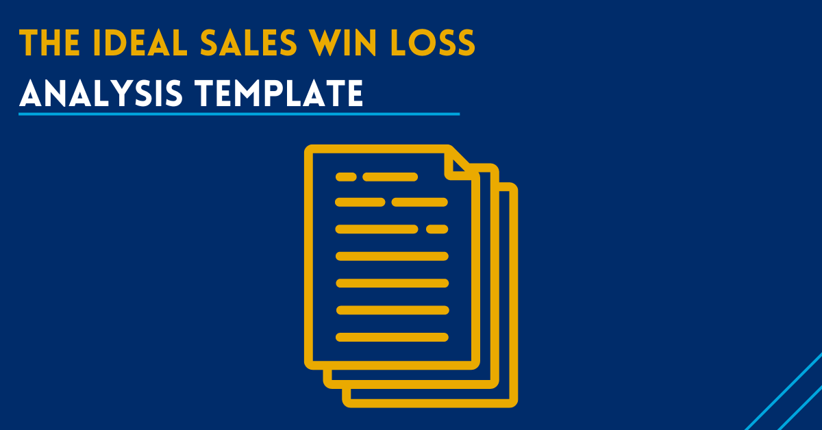The Ideal Sales Win Loss Analysis Template