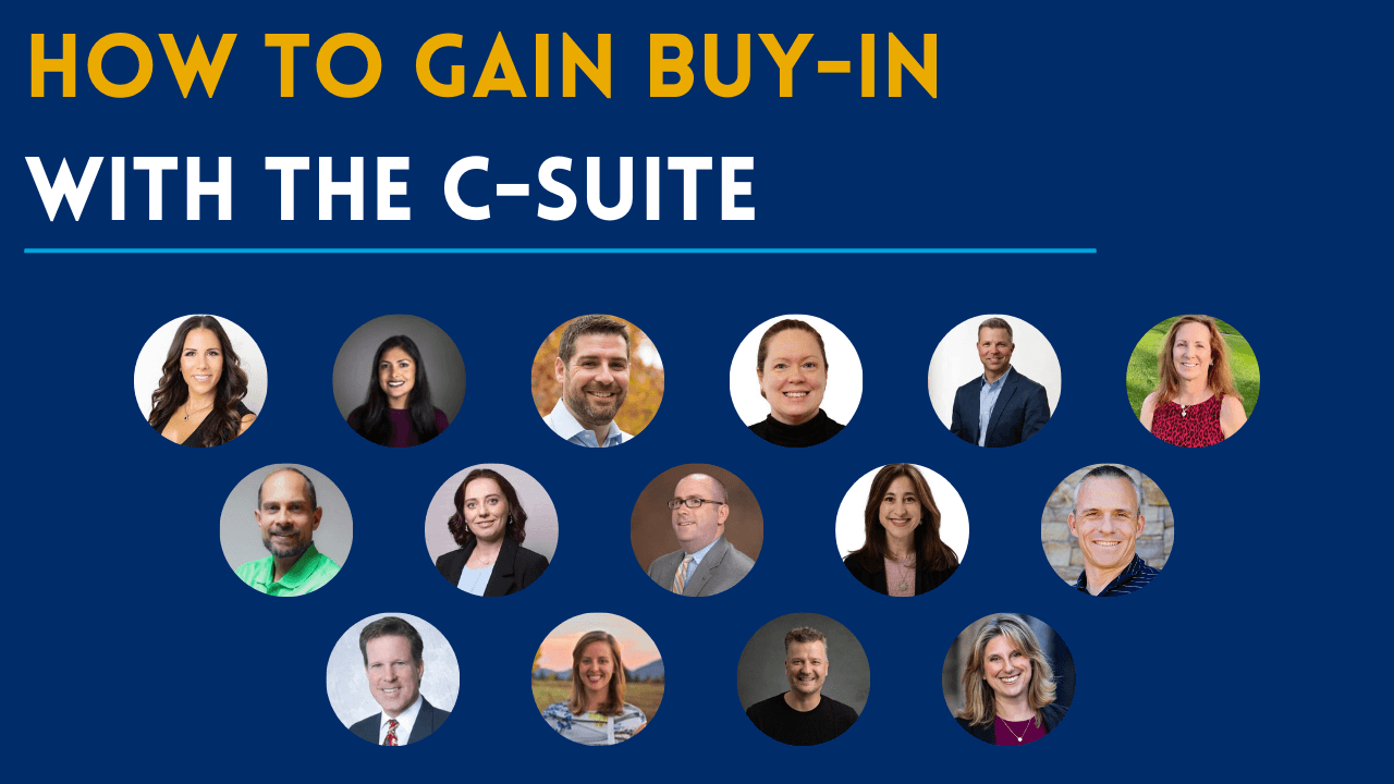 How To Gain Buy-In With The C-Suite